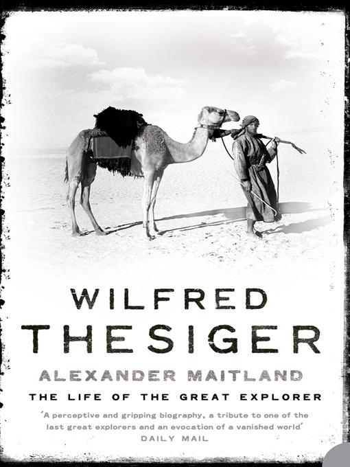Title details for Wilfred Thesiger by Alexander Maitland - Available